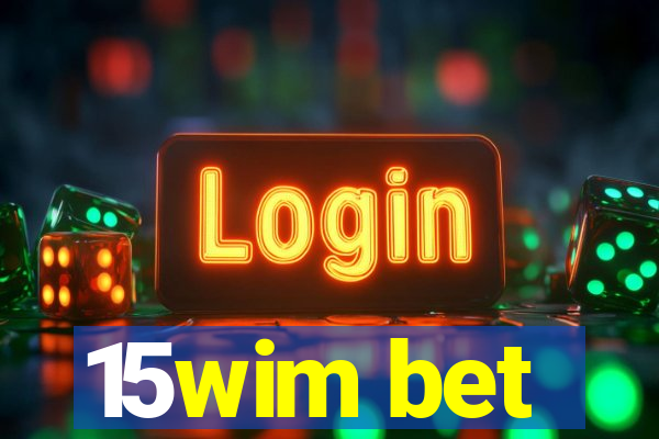 15wim bet